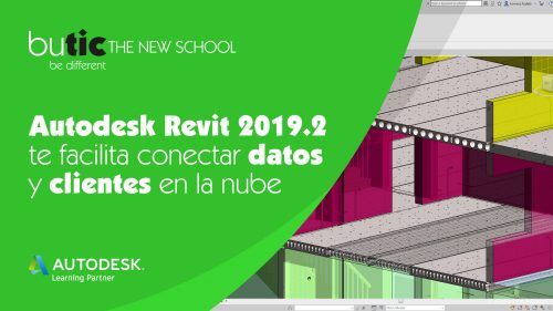Autodesk Revit 2019.2 te facilita conectar datos y clientes en la nube