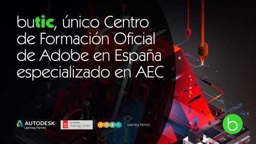 butic, único Centro de Formación Oficial de Adobe especializado en AEC