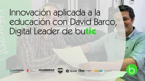 Innovación aplicada a la educación con David Barco