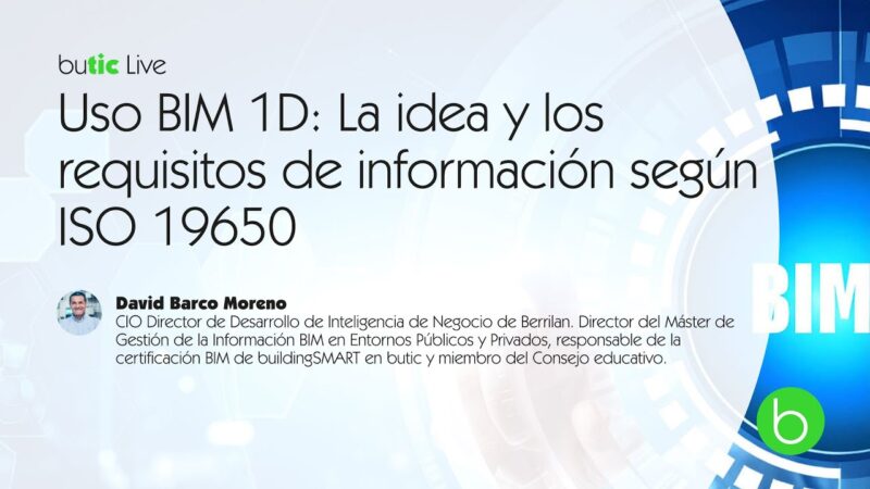 Uso BIM 1D: La idea y los requisitos de información según ISO 19650