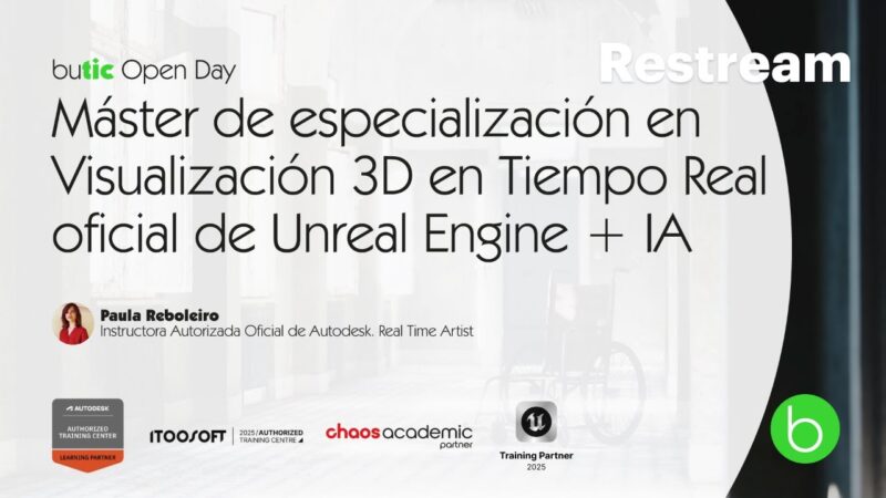 butic Open Day: Máster Visualización 3D con Unreal Engine