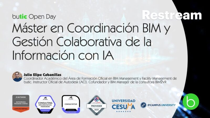 butic Open Day: Máster Internacional en Coordinación BIM, Gestión Colaborativa de la Información +IA