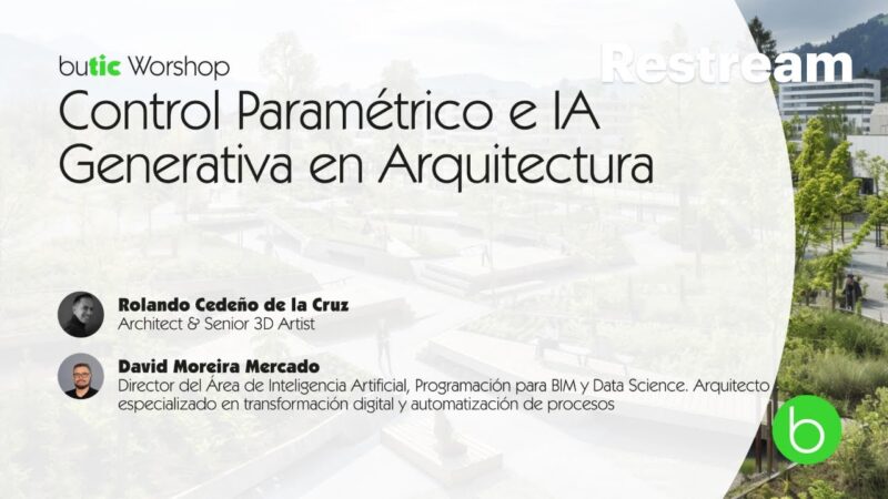 butic Workshop: Control Paramétrico e IA Generativa en Arquitectura