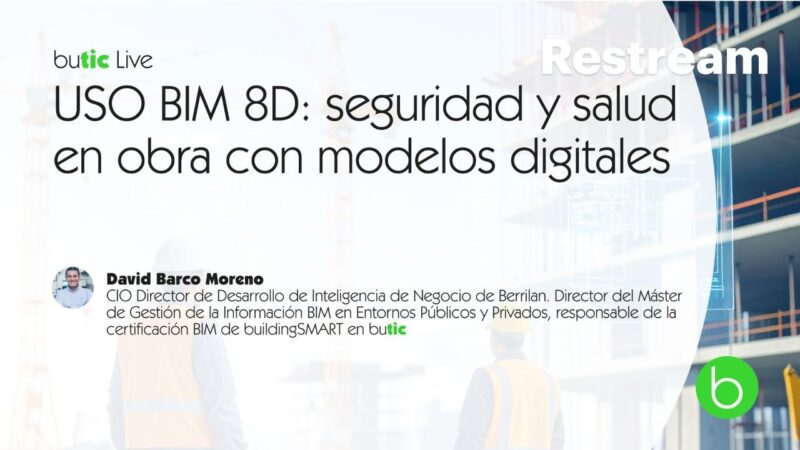 Uso BIM 8D: seguridad y salud en obra con modelos digitales