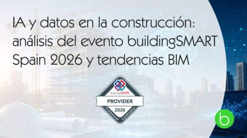 IA y datos en la construcción análisis del evento buildingSMART Spain 2026 y tendencias BIM