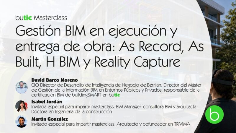 Gestión BIM en ejecución y entrega de obra con Martín González & Isabel Jordan