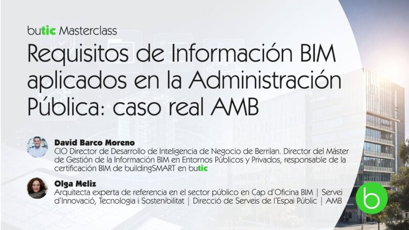 Requisitos de Información BIM en Administraciones Públicas AMB con Olga Meliz