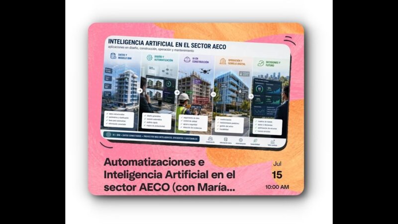 Automatizaciones e Inteligencia Artificial en el sector AECO con María Pascual